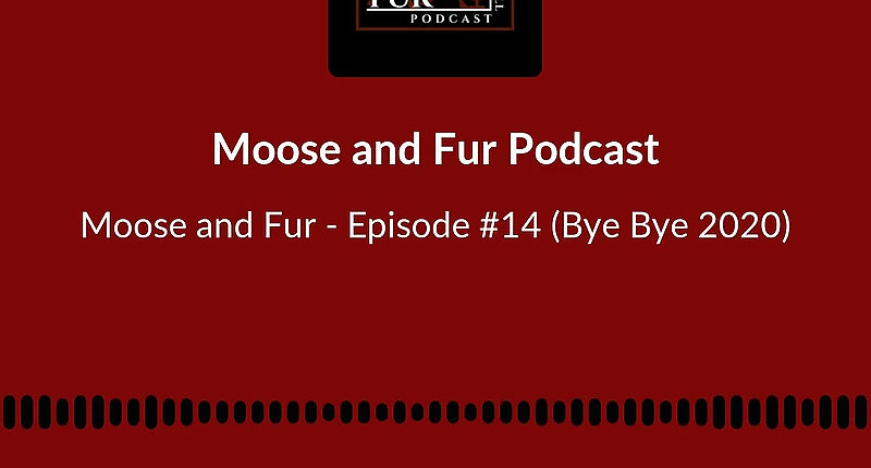 moose-and-fur-episode-14-bye-bye-2020-soundbite